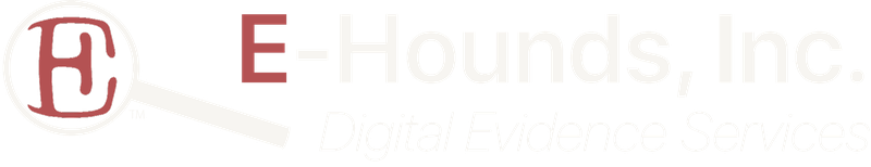 E-Hounds, Inc. Digital Evidence Services
